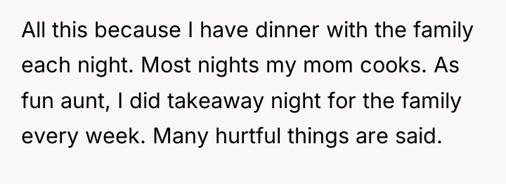 All this because I have dinner with the family each...