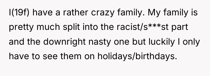 I(19f) have a rather crazy family. My family is pretty...