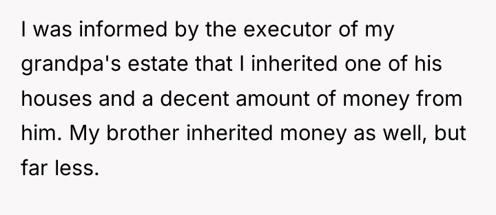 I was informed by the executor of my grandpa's estate...