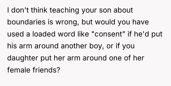 I don't think teaching your son about boundaries is wrong,...