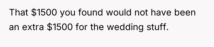 That $1500 you found would not have been an extra...