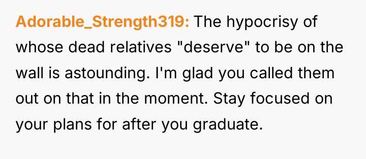 Adorable_Strength319 The hypocrisy of whose dead relatives "deserve" to be...