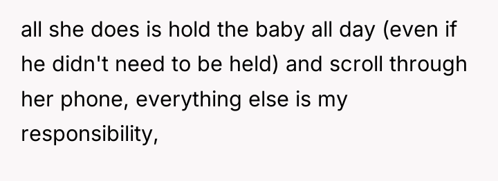 all she does is hold the baby all day (even...