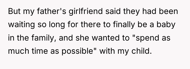 But my father's girlfriend said they had been waiting so...