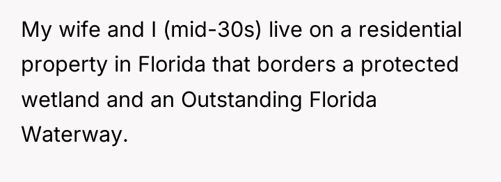 My wife and I (mid-30s) live on a residential property...