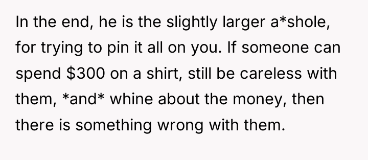 In the end, he is the slightly larger a*shole, for...