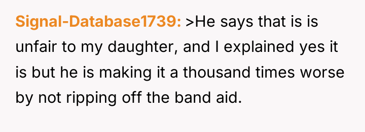 Signal-Database1739 >He says that is is unfair to my daughter,...