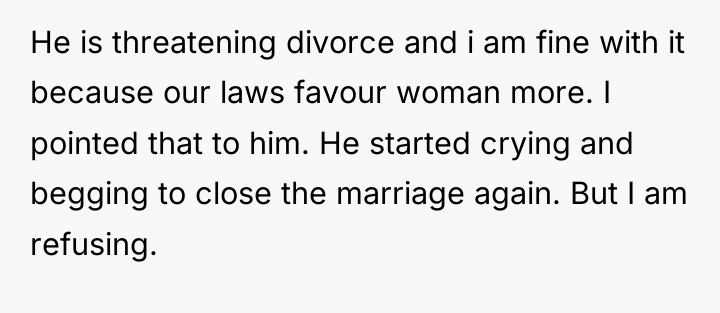 He is threatening divorce and i am fine with it...