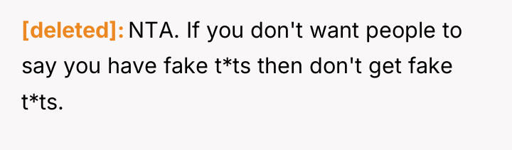 [deleted] NTA. If you don't want people to say you...
