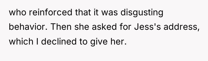who reinforced that it was disgusting behavior. Then she asked...