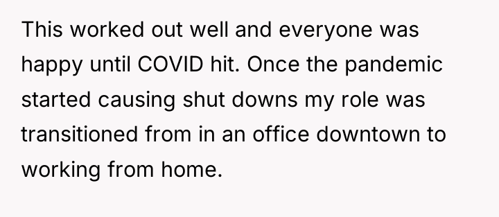 This worked out well and everyone was happy until COVID...