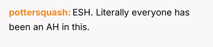 pottersquash ESH. Literally everyone has been an AH in this.