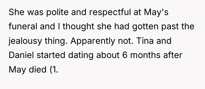 She was polite and respectful at May's funeral and I...