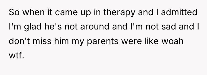 So when it came up in therapy and I admitted...