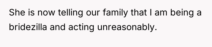 She is now telling our family that I am being...