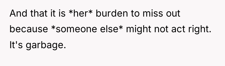 And that it is *her* burden to miss out because...