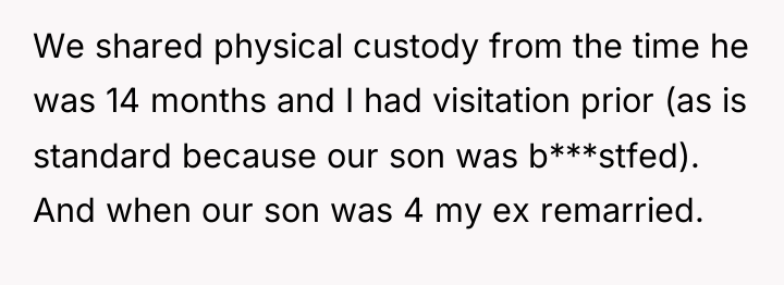 We shared physical custody from the time he was 14...