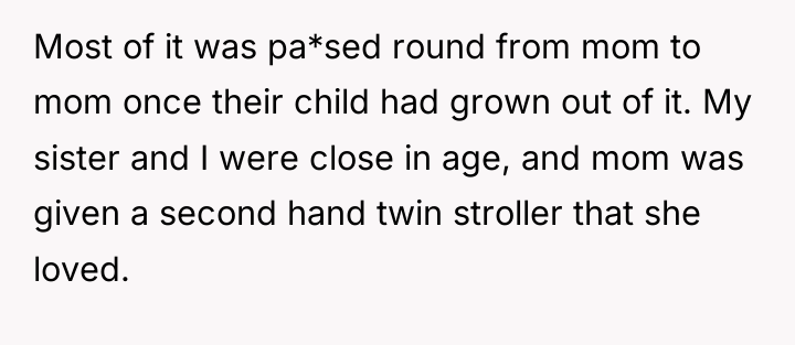 Most of it was pa*sed round from mom to mom...