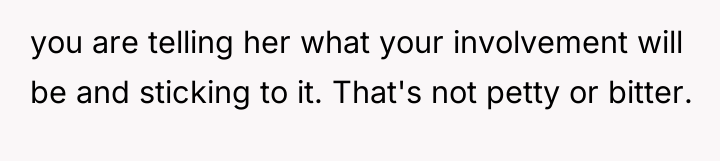 you are telling her what your involvement will be and...