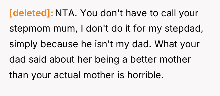 [deleted] NTA. You don't have to call your stepmom mum,...