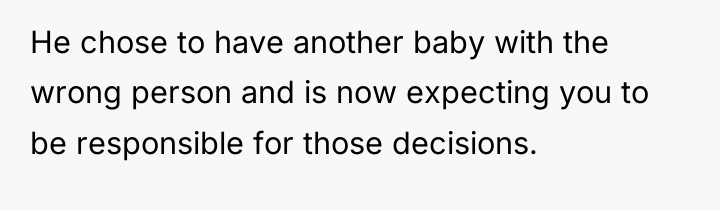 He chose to have another baby with the wrong person...