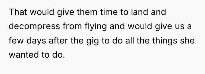 That would give them time to land and decompress from...