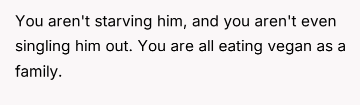You aren't starving him, and you aren't even singling him...