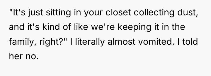 "It's just sitting in your closet collecting dust, and it's...