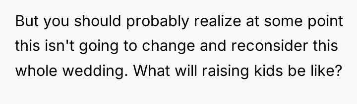 But you should probably realize at some point this isn't...