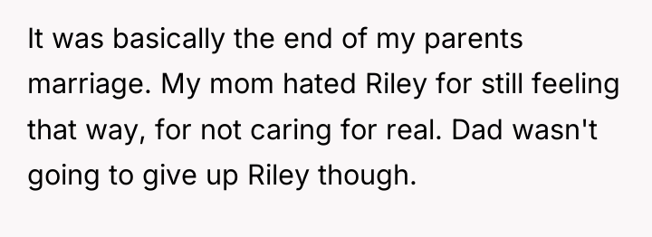 It was basically the end of my parents marriage. My...