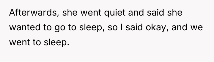 Afterwards, she went quiet and said she wanted to go...