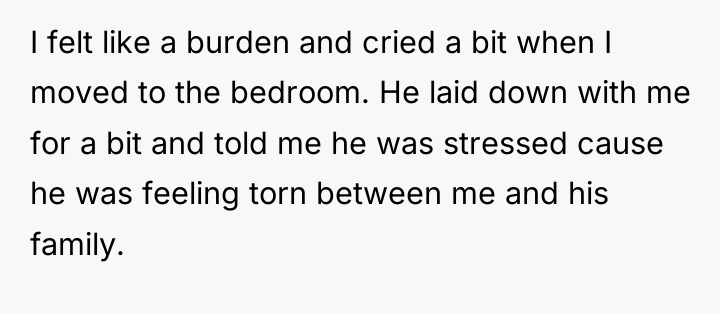 I felt like a burden and cried a bit when...