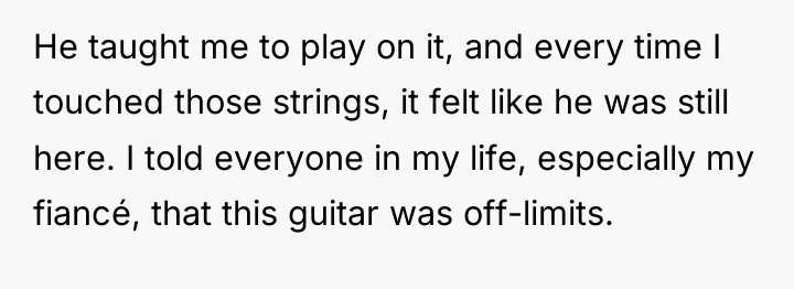 He taught me to play on it, and every time...