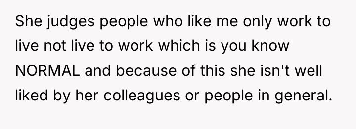 She judges people who like me only work to live...