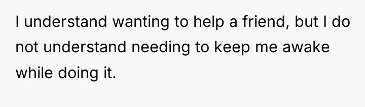 I understand wanting to help a friend, but I do...