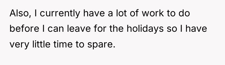Also, I currently have a lot of work to do...