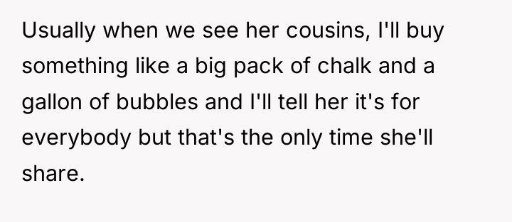 Usually when we see her cousins, I'll buy something like...