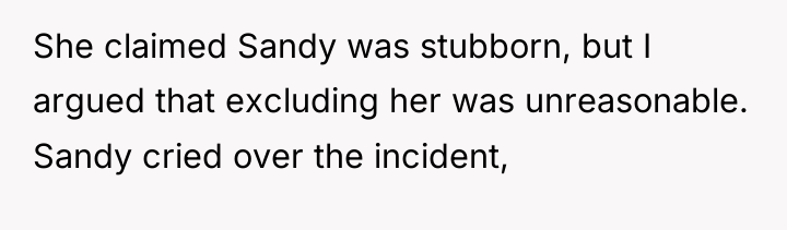 She claimed Sandy was stubborn, but I argued that excluding...