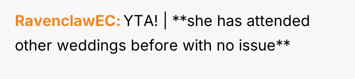 RavenclawEC YTA! | **she has attended other weddings before with...