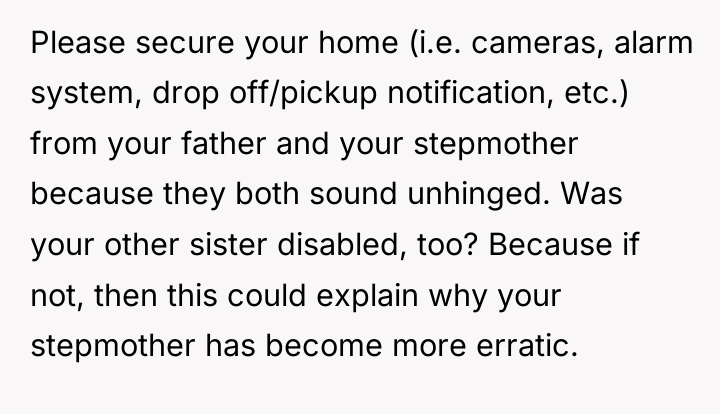 Please secure your home (i.e. cameras, alarm system, drop off/pickup...