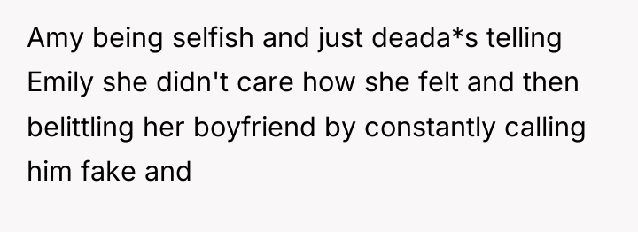 Amy being selfish and just deada*s telling Emily she didn't...