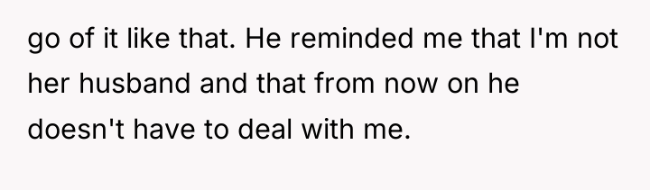 go of it like that. He reminded me that I'm...