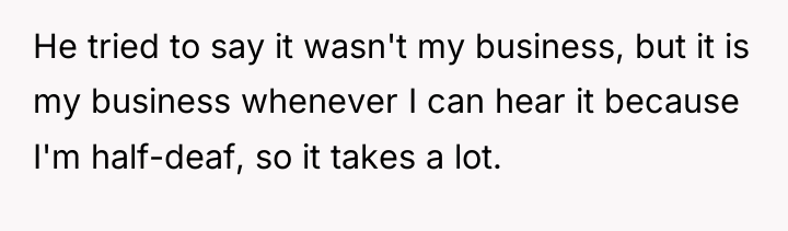 He tried to say it wasn't my business, but it...