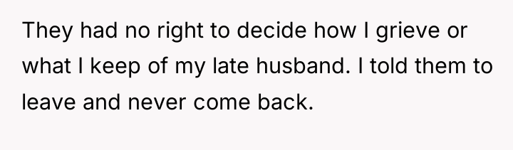 They had no right to decide how I grieve or...