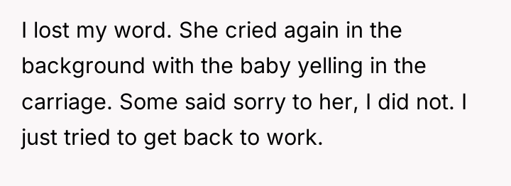 I lost my word. She cried again in the background...