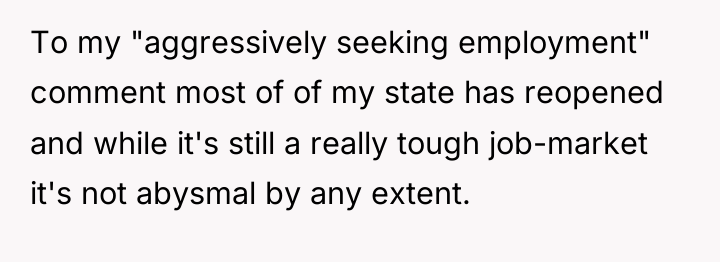 To my "aggressively seeking employment" comment most of of my...
