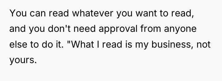 You can read whatever you want to read, and you...