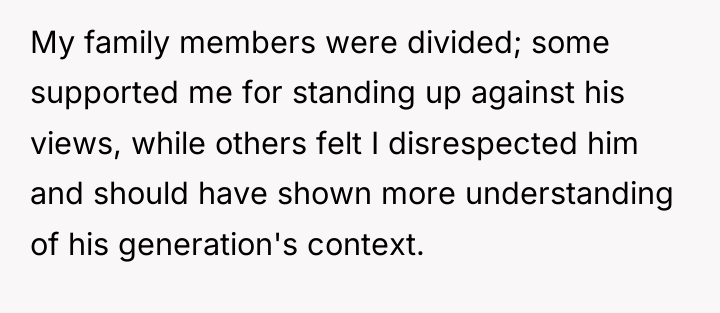 My family members were divided; some supported me for standing...