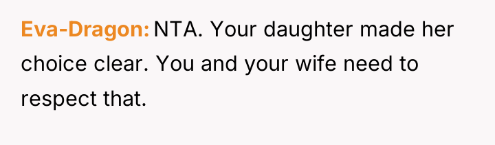 Eva-Dragon NTA. Your daughter made her choice clear. You and...