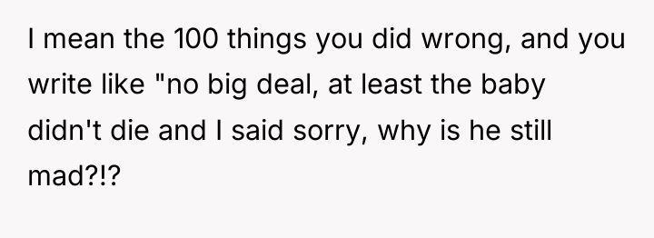I mean the 100 things you did wrong, and you...